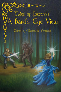 Tales of Fortannis: A Bard's Eye View